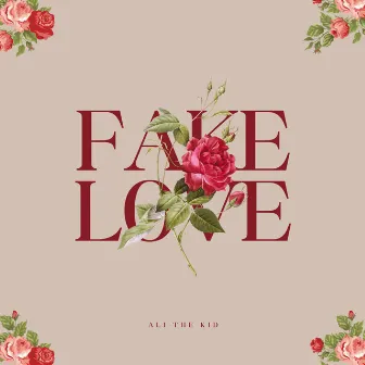 Fake Love by Ali the KID