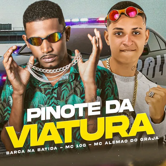 Pinote da Viatura (feat. MC Alemão do Graja)