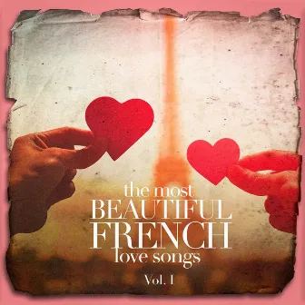 The Most Beautiful French Love Songs, Vol. 1 by Valentinstag Romantik Musik