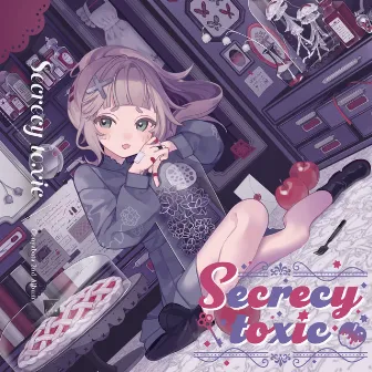 Secrecy toxic by こにゃばた