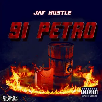 91 Petro by Jay Hustle