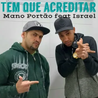 Tem Que Acreditar by Mano Portão