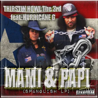 Mami & Papi (feat. Hurricane G) by Thirstin Howl The 3rd