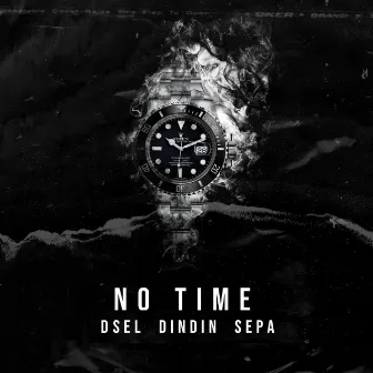 No Time by D.SEL