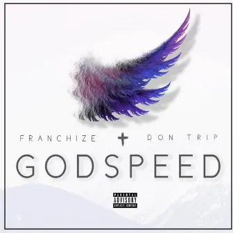 Godspeed by Franchize