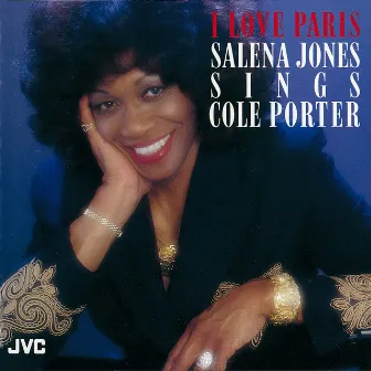 I LOVE PARIS / SALENA JONES SINGS COLE PORTER by Salena Jones