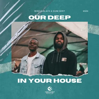 Our Deep In Your House by Bonga Black