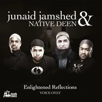 Enlightened Reflections (Voice Only) - Islamic Nasheeds by Junaid Jamshed