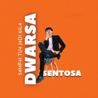 Sampai Tua Jadi Gila by Dwarsa Sentosa