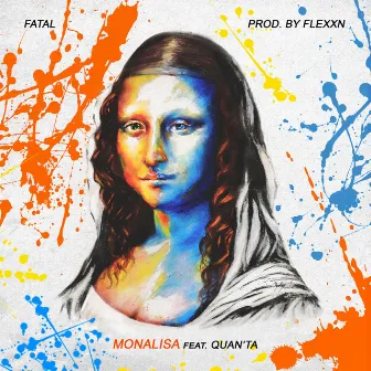 Mona Lisa by Flip Squad Fatal