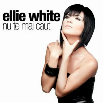 Nu te mai caut by Ellie White