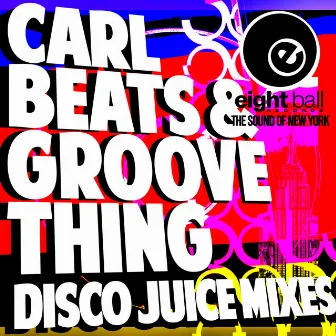 Disco Juice Mixes by Groove Thing