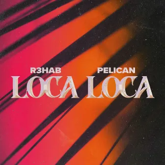 Loca Loca by Pelican