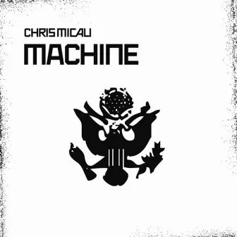 Machine - EP by Chris Micali