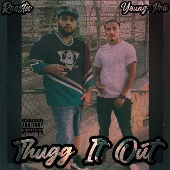 Thugg It Out by Roosta