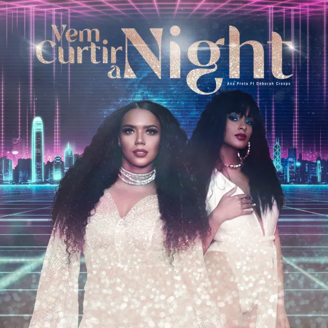 Vem Curtir a Night