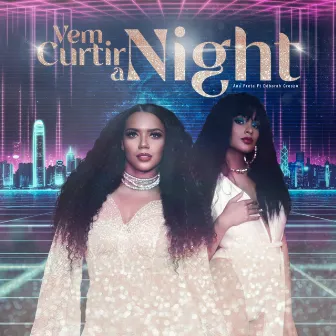 Vem Curtir a Night by Ana Preta