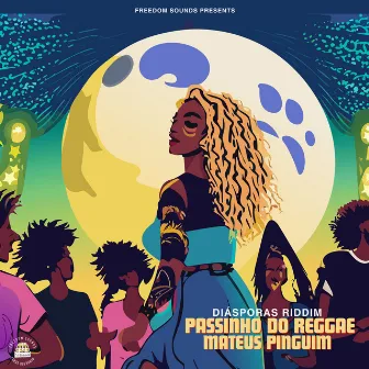 Passinho do Reggae (Diásporas Riddim) by Mateus Pinguim