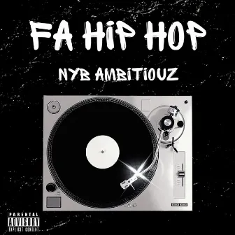 Fa Hip Hop by NYB Ambitiouz