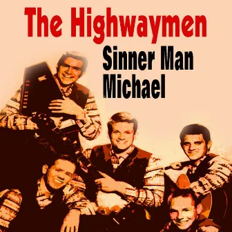 Sinner Man by The Highwaymen