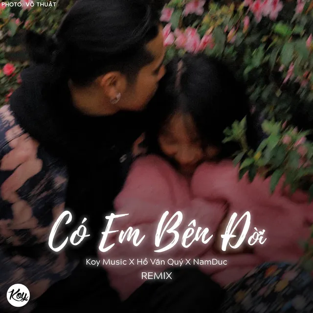 Có Em Bên Đời - Remix