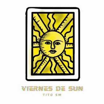 Viernes de Sun by Tito SMM