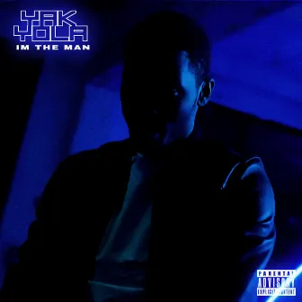 I'm The Man Now by Yak Yola