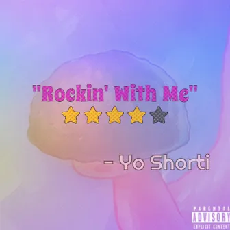 Rockin' With Me by Yo Shorti