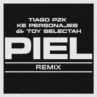 Piel (Remix) by Toy Selectah