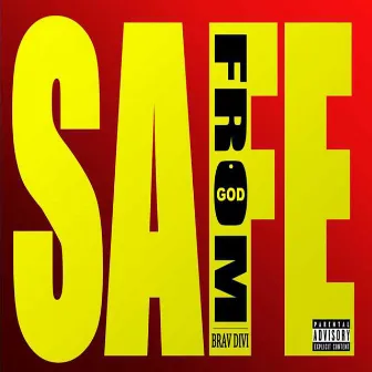 Safe from God by Brav Divi