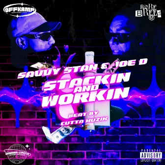 Stackin and Workin by Savvy Stan