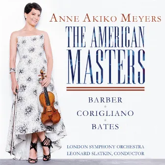 The American Masters - Barber & Bates: Violin Concertos - Corigliano: Lullaby for Natalie by Anne Akiko Meyers