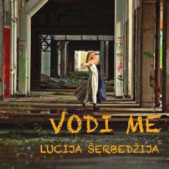 Vodi me by Lucija Šerbedžija