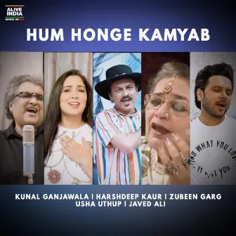 Hum Honge Kamyab by Kunal Ganjawala