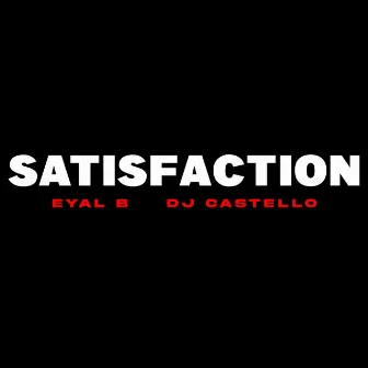 Satisfaction by DJ Castello