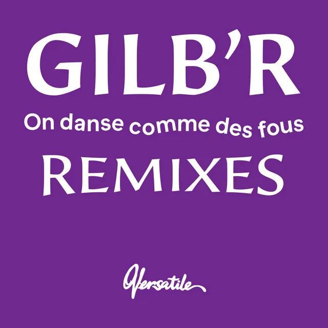 On danse comme des fous (Remixes)