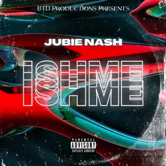 IshMe by JubieNash