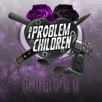 Purple by Da Problem Children