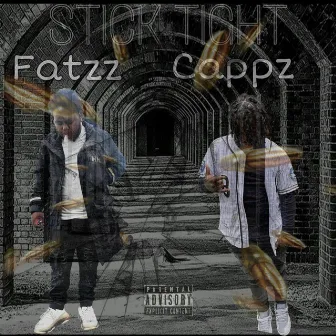 Stick Tight by Fatzz