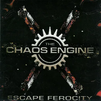 Escape Ferocity (2020 Remaster) by The Chaos Engine