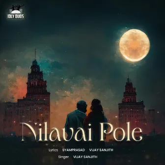 Nilavai Pole by Syam Prasad