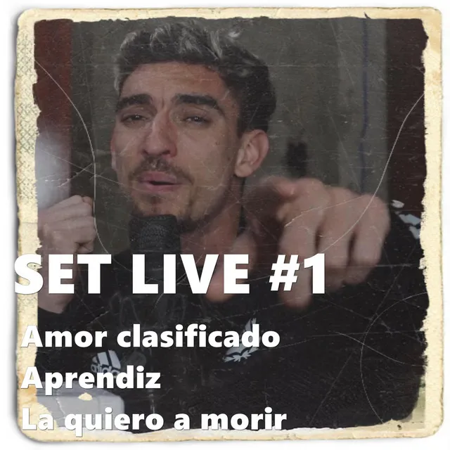 Set Live #1: Amor Clasificado / Aprendiz / La Quiero a Morir - En Vivo