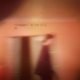 EP by Strangers in the City