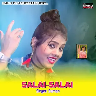 Salai Salai by Suman