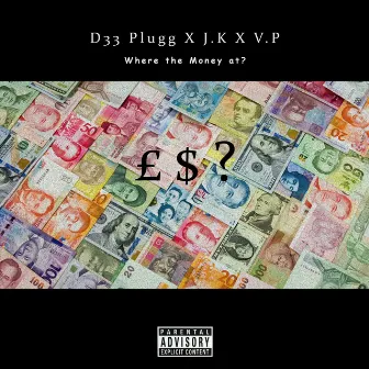 Where the Money at by V.P