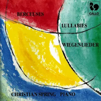 Berceuses (Lullabies) [Wiegenlieder] by Christian Spring