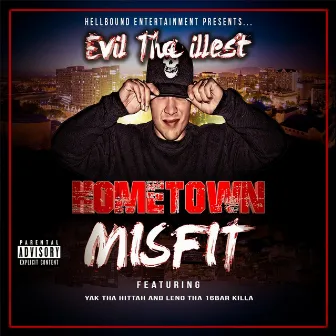 Hometown Misfit by Evil Tha Illest