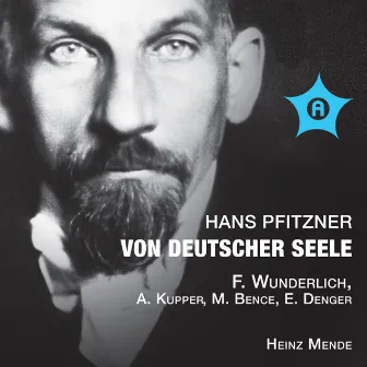 Pfitzner: Von Deutscher Seele by Heinz Mende