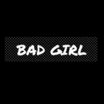 Bad Girl by Khemikhals