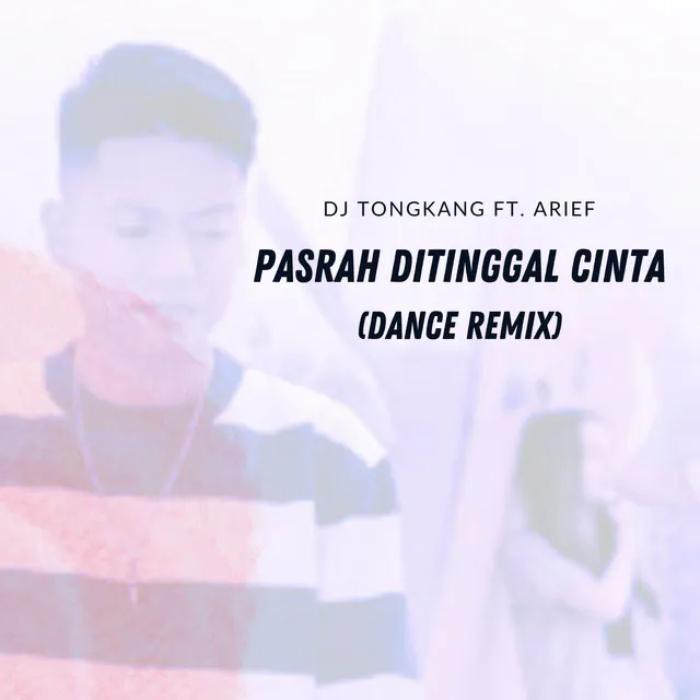 Pasrah Ditinggal Cinta - Dance Remix